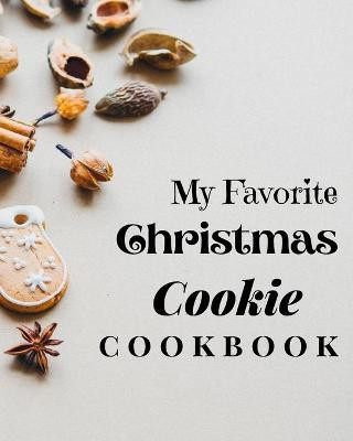 My Favorite Christmas Cookie Cookbook(English, Paperback, Mollys Tilly)