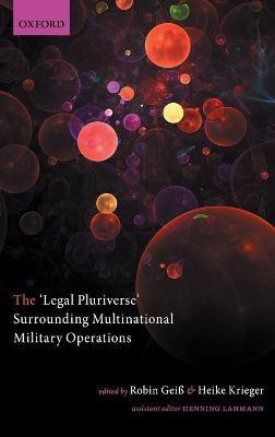 The 'Legal Pluriverse' Surrounding Multinational Military Operations(English, Hardcover, unknown)