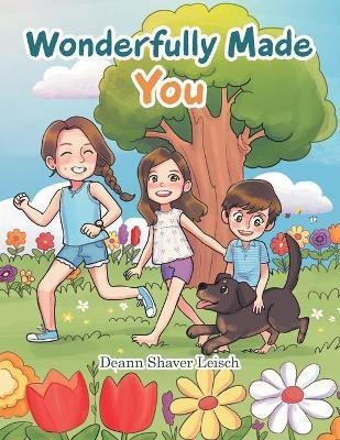 Wonderfully Made You(English, Paperback, Leisch Deann Shaver)