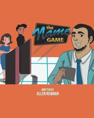 The Name Game(English, Paperback, Newnan Allen)