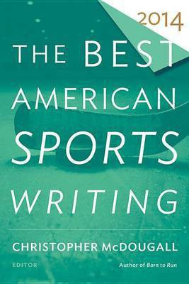 The Best American Sports Writing 2014(English, Paperback, McDougall Christopher)
