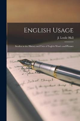 English Usage; Studies in the History and Uses of English Words and Phrases(English, Paperback, unknown)