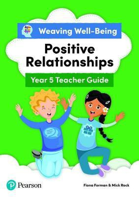 Weaving Well-Being Year 5 / P6 Positive Relationships Teacher Guide(English, Paperback, Forman Fiona)