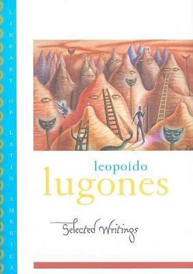 Selected Writings(English, Hardcover, Lugones Leopoldo)