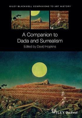 A Companion to Dada and Surrealism(English, Paperback, unknown)