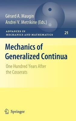 Mechanics of Generalized Continua  - One Hundred Years After the Cosserats(English, Hardcover, unknown)