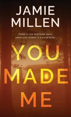 You Made Me(English, Hardcover, Millen Jamie)