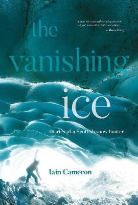 The Vanishing Ice(English, Paperback, Cameron Iain)