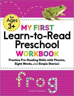 My First Learn-to-Read Preschool Workbook(English, Paperback, Chesworth Sarah)