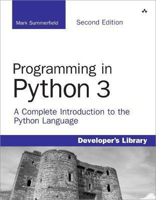 Programming in Python 3(English, Paperback, Summerfield Mark)