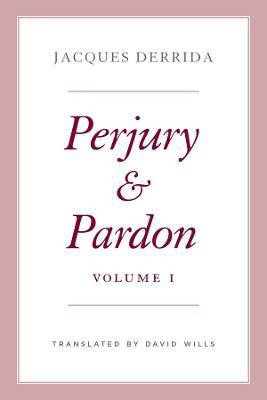 Perjury and Pardon, Volume I: Volume 1(English, Hardcover, Derrida Jacques)