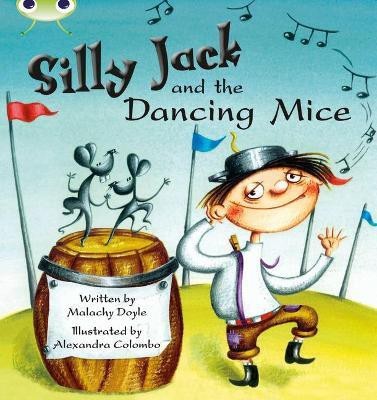 Bug Club Guided Fiction Year 1 Green B Silly Jack and the Dancing Mice(English, Paperback, Doyle Malachy)