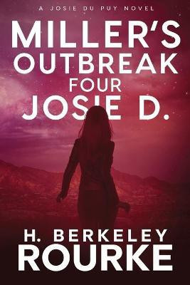 Miller's Outbreak / Four Josie D(English, Paperback, Rourke H Berkeley)