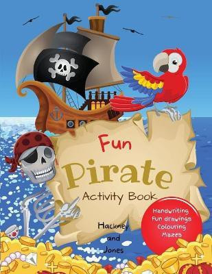 Fun Pirate Activity Book(English, Paperback, Jones Hackney And)