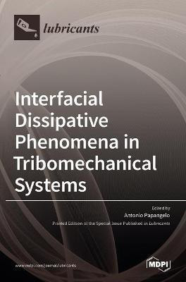 Interfacial Dissipative Phenomena in Tribomechanical Systems(English, Hardcover, unknown)
