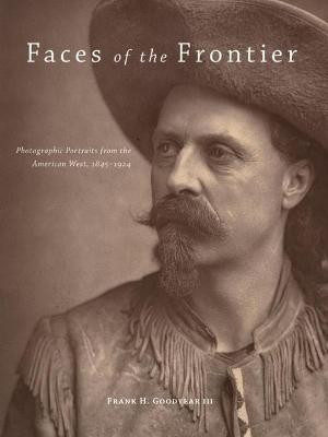 Faces of the Frontier(English, Hardcover, Goodyear Frank H.)