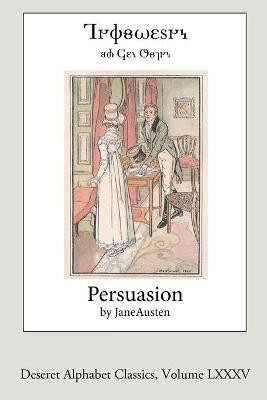 Persuasion (Deseret Alphabet Edition)(English, Paperback, Austen Jane)