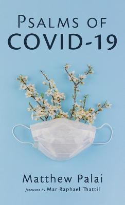 Psalms of Covid-19(English, Hardcover, Palai Matthew)