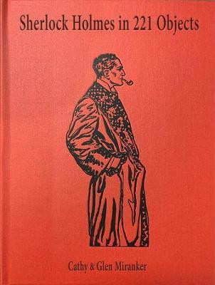 Sherlock Holmes in 221 Objects - From the Collection of Glen S. Miranker(English, Hardcover, Miranker Cathy)
