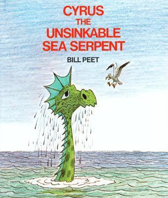 Cyrus the Unsinkable Sea Serpent(English, Paperback, Peet Bill)