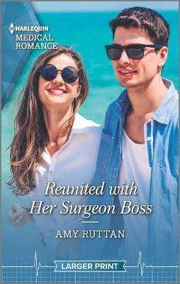 Reunited with Her Surgeon Boss(English, Paperback, Ruttan Amy)
