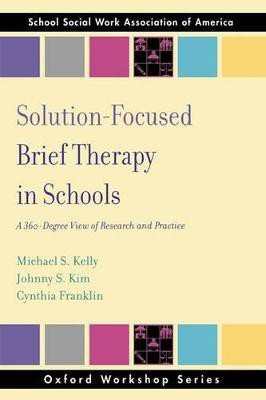 Solution-Focused Brief Therapy in Schools(English, Paperback, Kelly Michael S)