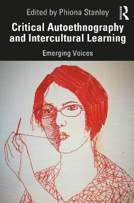Critical Autoethnography and Intercultural Learning(English, Paperback, unknown)