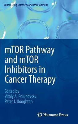 mTOR Pathway and mTOR Inhibitors in Cancer Therapy(English, Hardcover, unknown)