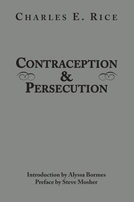 Contraception and Persecution(English, Hardcover, Rice Charles E.)