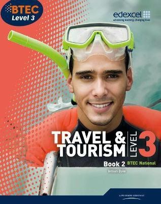 BTEC Level 3 National Travel and Tourism Student Book 2(English, Paperback, Dale Gillian)