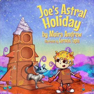 Joe's Astral Holiday(English, Paperback, Andrew Moira)