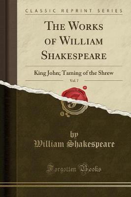 The Works of William Shakespeare, Vol. 7(English, Paperback, Shakespeare William)