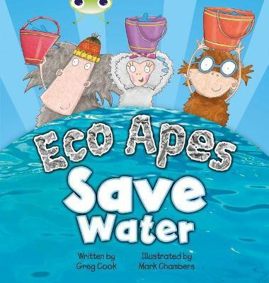 Bug Club Guided Fiction Reception Red B Eco Apes Save Water(English, Paperback, Cook Greg)