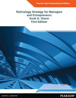Technology Strategy for Managers and Entrepreneurs(English, Paperback, Shane Scott)