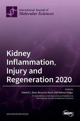 Kidney Inflammation, Injury and Regeneration 2020(English, Hardcover, unknown)