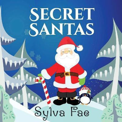 Secret Santas(English, Paperback, Fae Sylva)