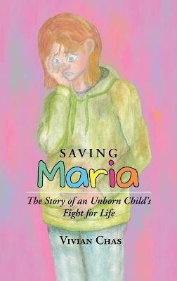 Saving Maria(English, Hardcover, Chas Vivian)