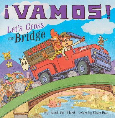 Vamos! Let's Cross the Bridge(English, Hardcover, Raul the Third)
