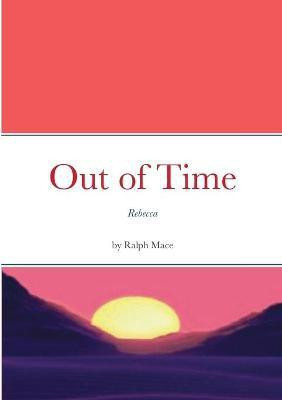 Out of Time(English, Paperback, Mace Ralph)