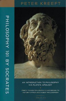 Philosophy 101 by Socrates - An Introduction to Philosophy via Plato`s Apology(English, Paperback, Kreeft Peter)
