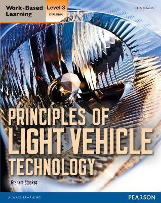 Level 3 Diploma Principles of Light Vehicle Technology Candidate handbook(English, Paperback, Stoakes Graham)
