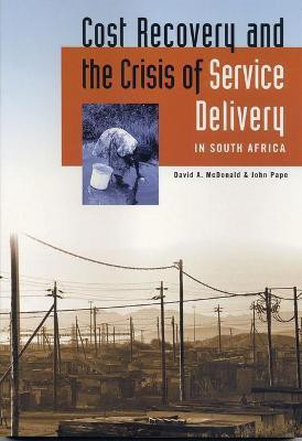 Cost Recovery and the Crisis of Service Delivery in South Africa(English, Paperback, unknown)