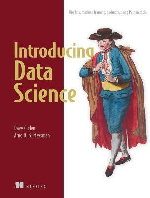 Introducing Data Science(English, Paperback, Cielen David)