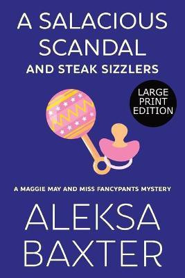 A Salacious Scandal and Steak Sizzlers(English, Paperback, Baxter Aleksa)