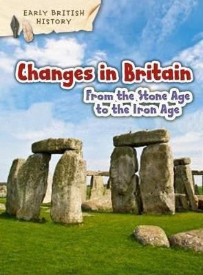 Changes in Britain from the Stone Age to the Iron Age(English, Paperback, Throp Claire)