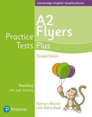 Practice Tests Plus A2 Flyers Students' Book(English, Paperback, Boyd Elaine)