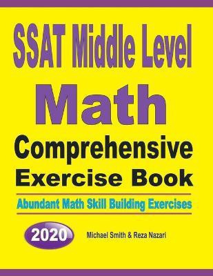 SSAT Middle Level Math Comprehensive Exercise Book(English, Paperback, Smith Michael)