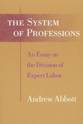 The System of Professions(English, Paperback, Abbott Andrew)