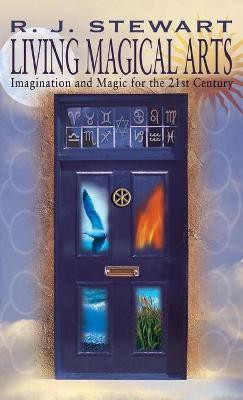 Living Magical Arts(English, Hardcover, Stewart R J)