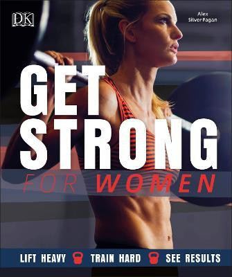Get Strong For Women(English, Paperback, Silver-Fagan Alex)